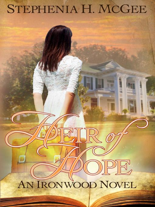 Title details for Heir of Hope by Stephenia H. McGee - Available